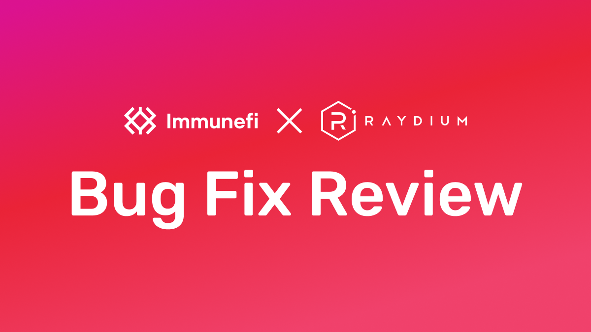 Raydium Liquidity Drain Bug Fix Review