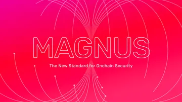 Meet Magnus: The New Standard for Unified Onchain Security
