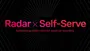 Introducing Radar x Self-Serve on Magnus